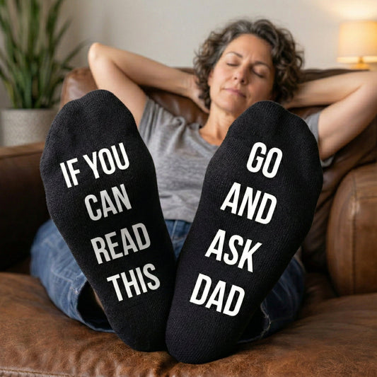 If You Can Read This Go And Ask Dad - Printed Funny Socks