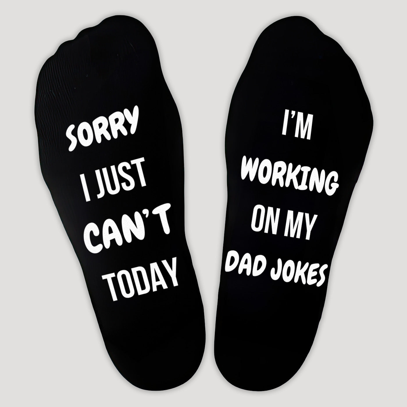 Sorry I Just Can't Today I'm Working On My Dad Jokes - Printed Funny Socks