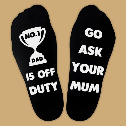 No.1 Dad Is Off Duty Go Ask Your Mum - Printed Funny Socks
