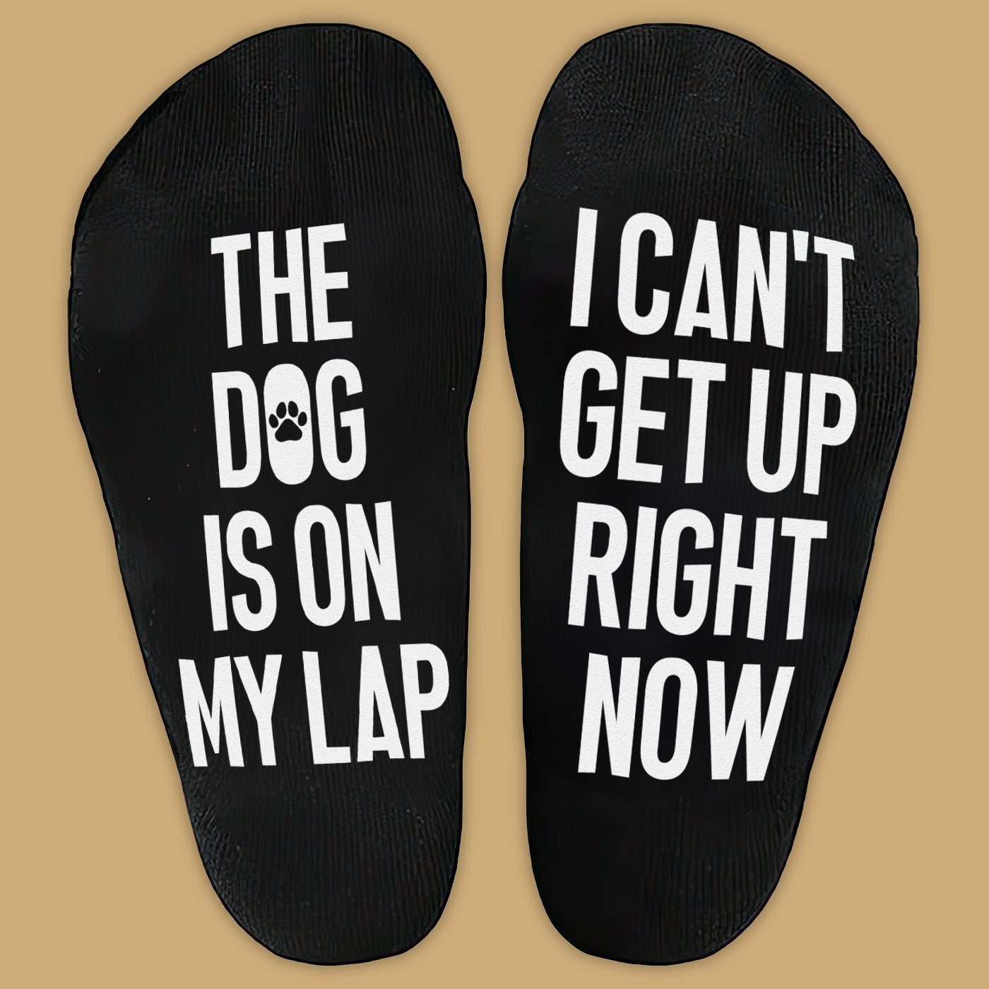 The Dog Is On My Lap I Can't Get Up Right Now - Printed Funny Socks