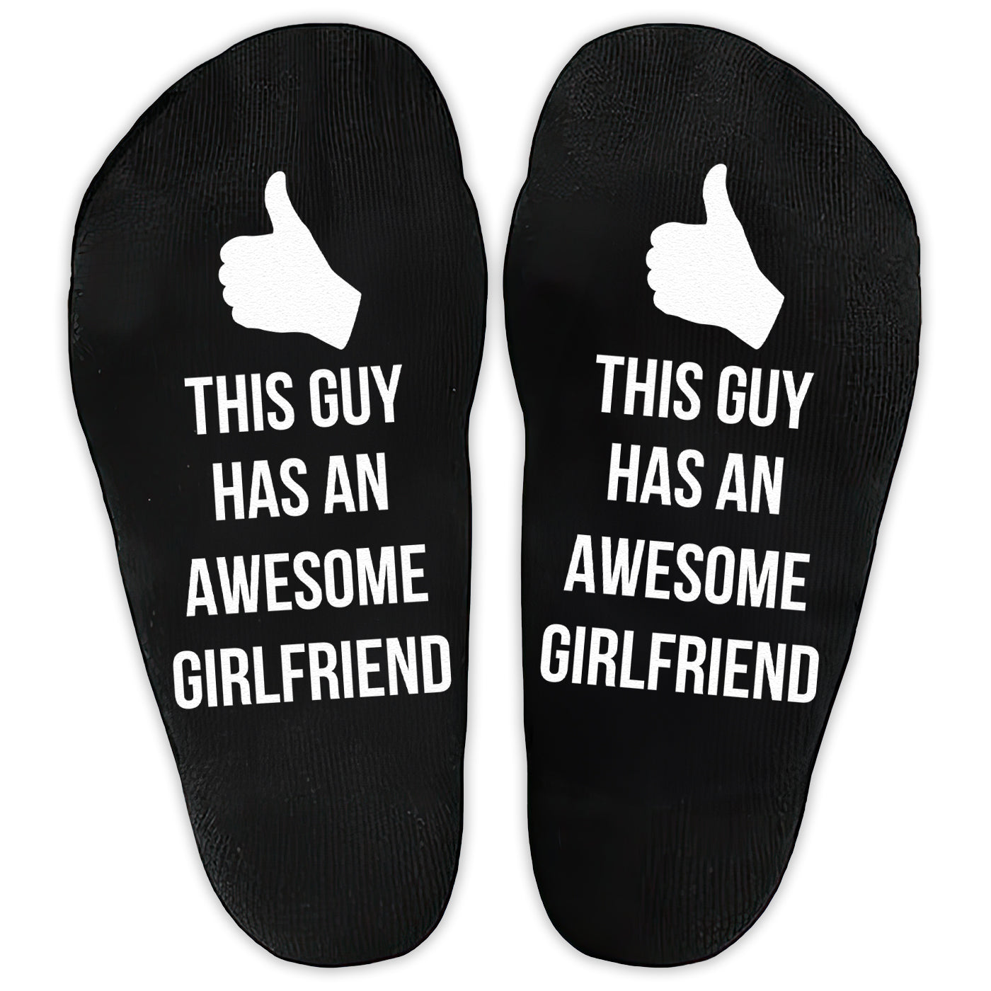 This Guy Has An Awesome Girlfriend Thumbs Up - Printed Funny Socks